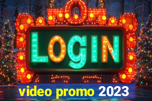 video promo 2023